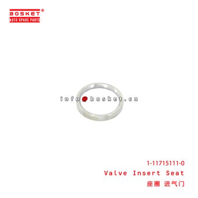 1-11715111-0 Valve Insert Seat  suitable for ISUZU  6WA1 1117151110