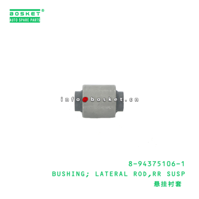 8-94375106-1 Rear Suspension Lateral Rod Bushing  for ISUZU   8943751061