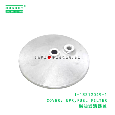 1-13212049-1 COVER; UPR,FUEL FILTER suitable for ISUZU CXZ81 VC46 10PE1 6UZ1 1132120491