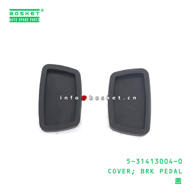 5-31413004-0 COVER; BRK PEDAL suitable for ISUZU 5314130040