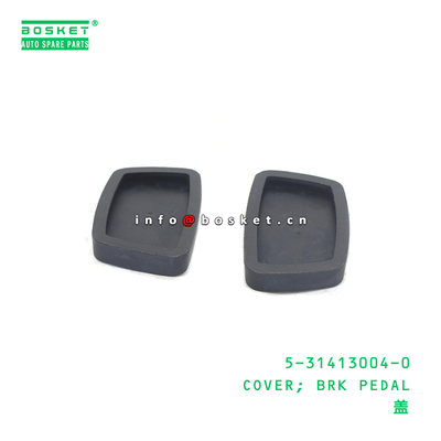 5-31413004-0 COVER; BRK PEDAL suitable for ISUZU 5314130040