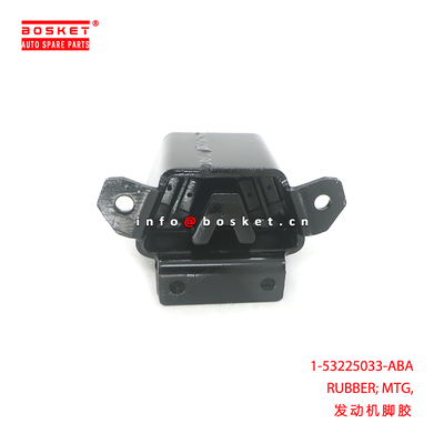 1-53225033-ABA RUBBER; MTG,ENG suitable for ISUZU NPR 4BG1 6BD1 1532250330