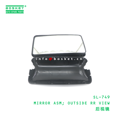 SL-749 MIRROR ASM; OUTSIDE RR VIEW suitable for ISUZU 4HK1 SL-749
