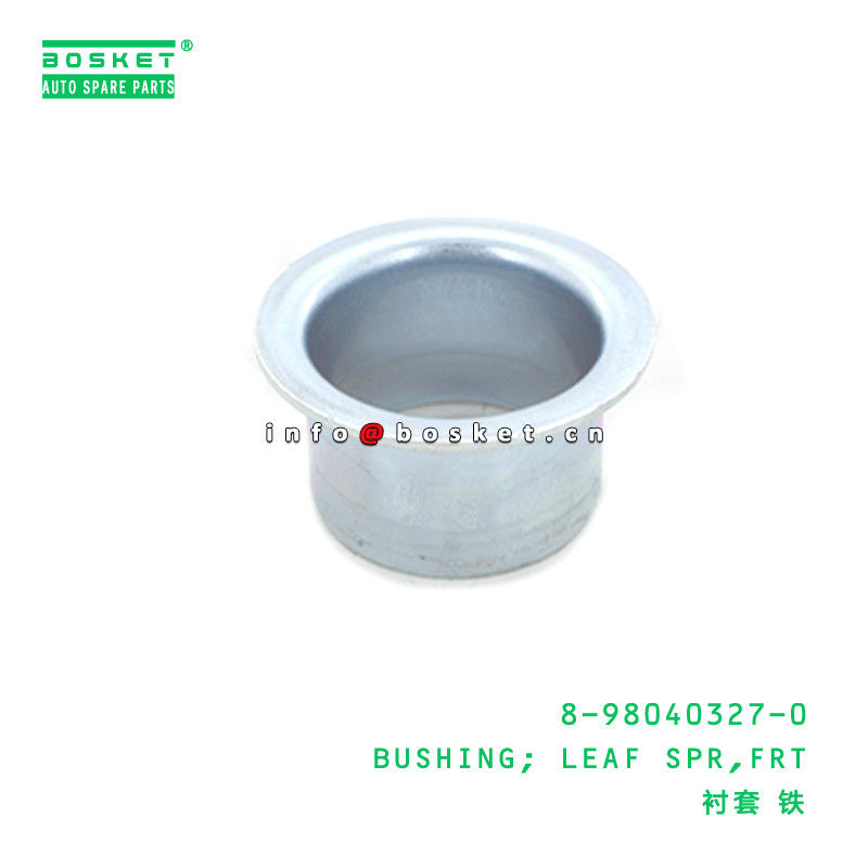8-98040327-0 Front Leaf Spring Bushing 8980403270 For ISUZU NKR