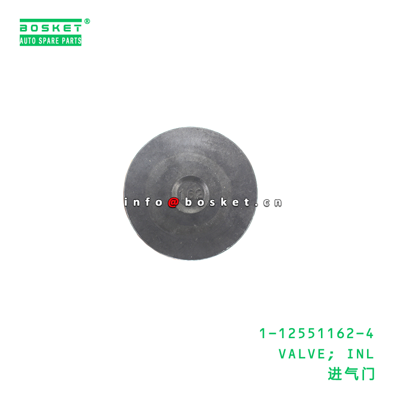 1-12551162-4 VALVE; INL suitable for ISUZU CXZ51 6WF1 1125511624