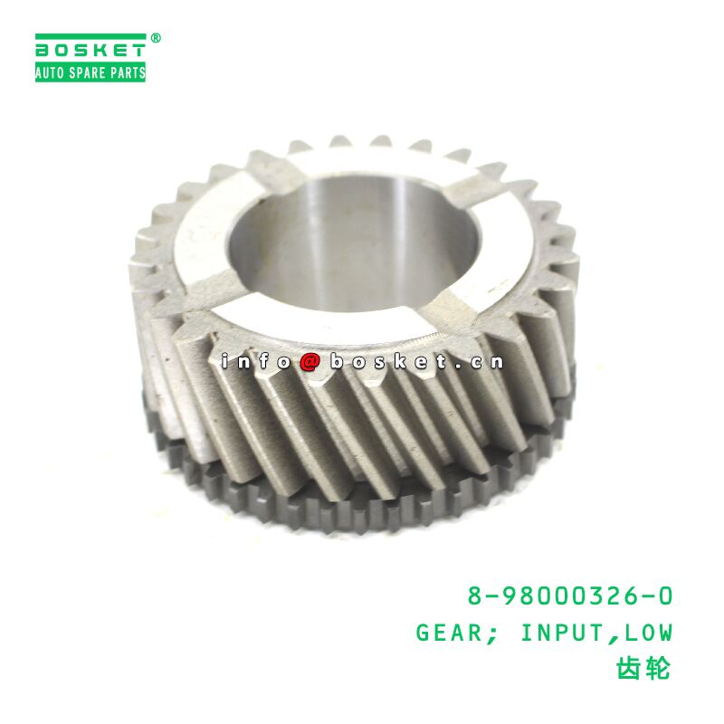 8-98000326-0 GEAR; INPUT,LOW suitable for ISUZU 8980003260