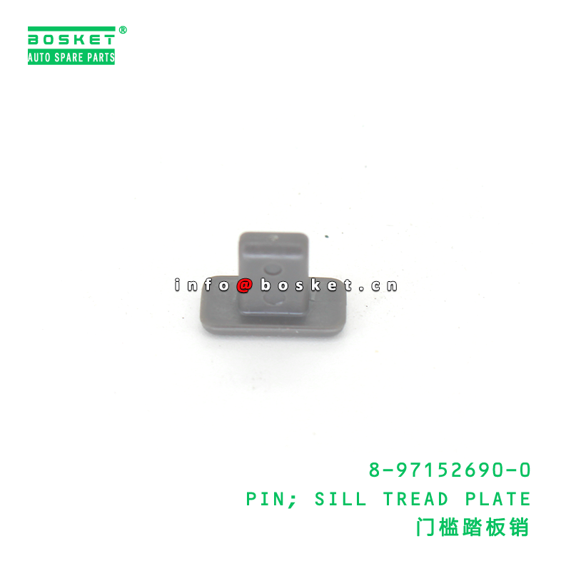8-97152690-0 PIN; SILL TREAD PLATE suitable for ISUZU 8971526900