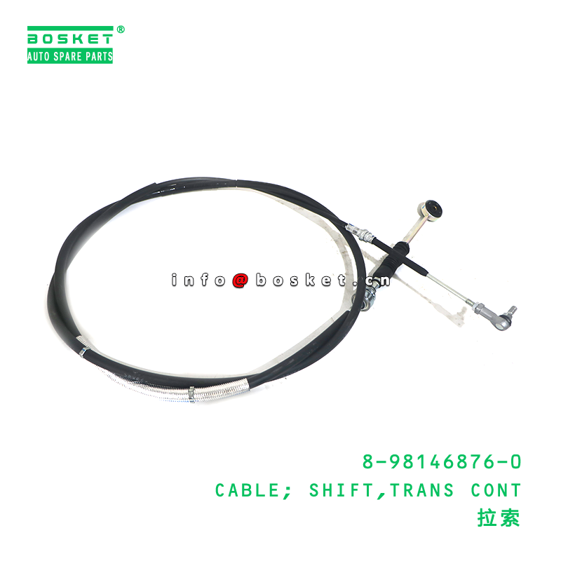 8-98146876-0 CABLE; SHIFT,TRANS CONT suitable for ISUZU 8981468760