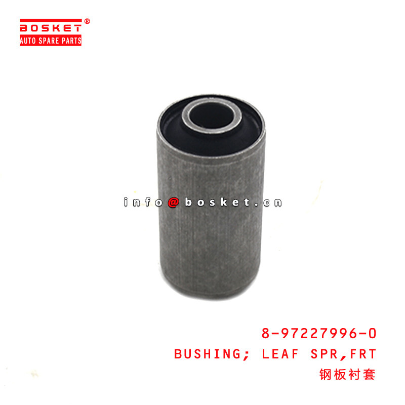 8-97227996-0 Front Leaf Spring Bushing 8972279960 Suitable for ISUZU NKR55 4JB1