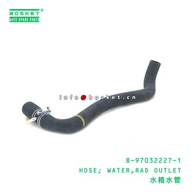 8-97032227-1 HOSE; WATER,RAD OUTLET phù hợp với ISUZU 8970322271